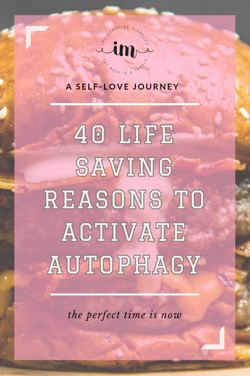 40 lifesaving reasons to activate autophagy!